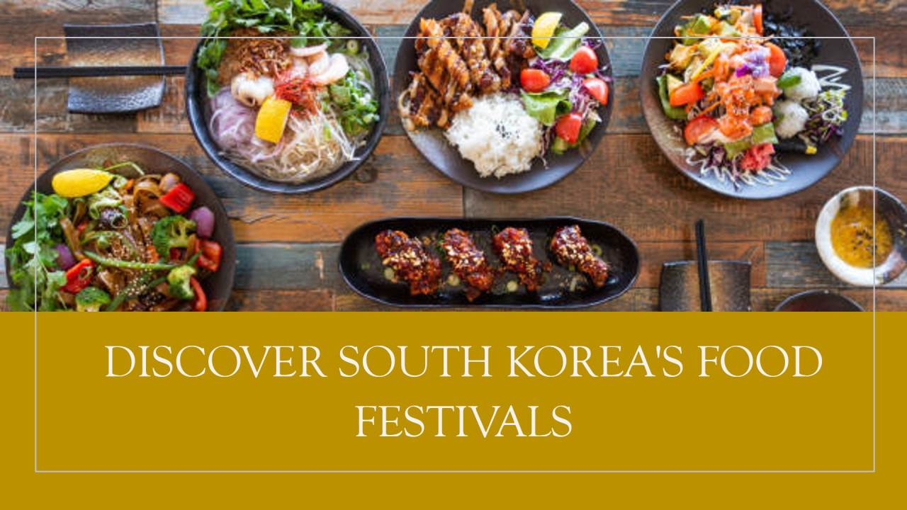 Gourmet’s Guide: Exploring Regional Food Festivals in Korea